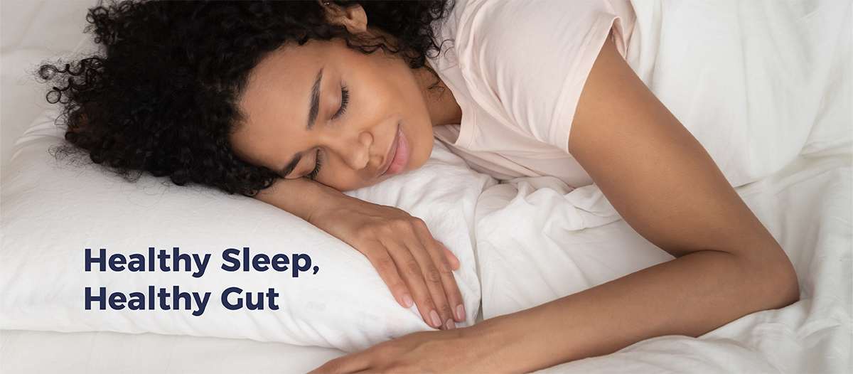 photo of woman sleeping. Text on image: Healthy Sleep, Healthy Gut
